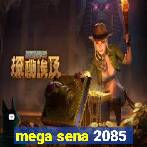 mega sena 2085